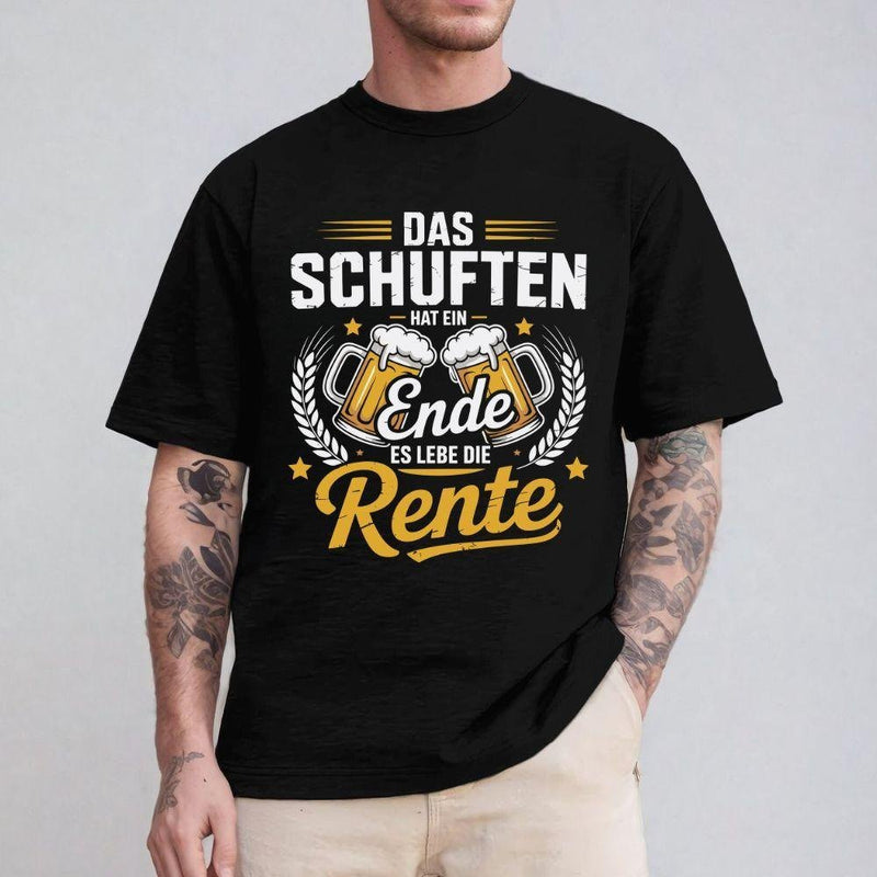 Lustiges Rentner T-Shirt „Das Schuften hat ein Ende – es lebe die Rente“