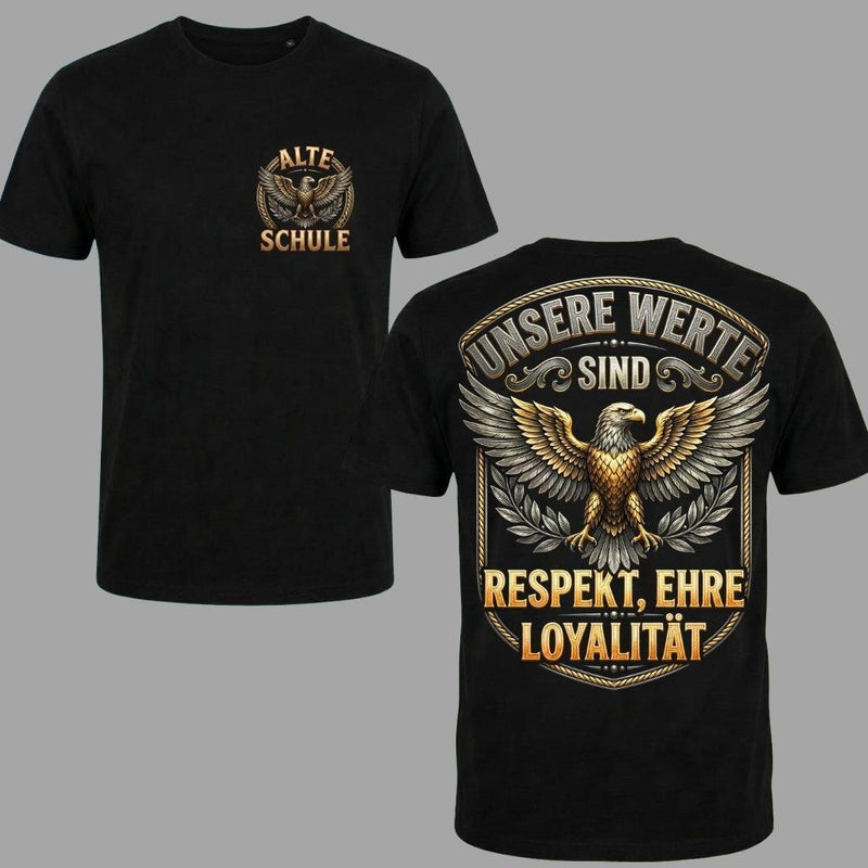 Alte Schule Shirt „Unsere Werte sind Respekt, Ehre, Loyalität“