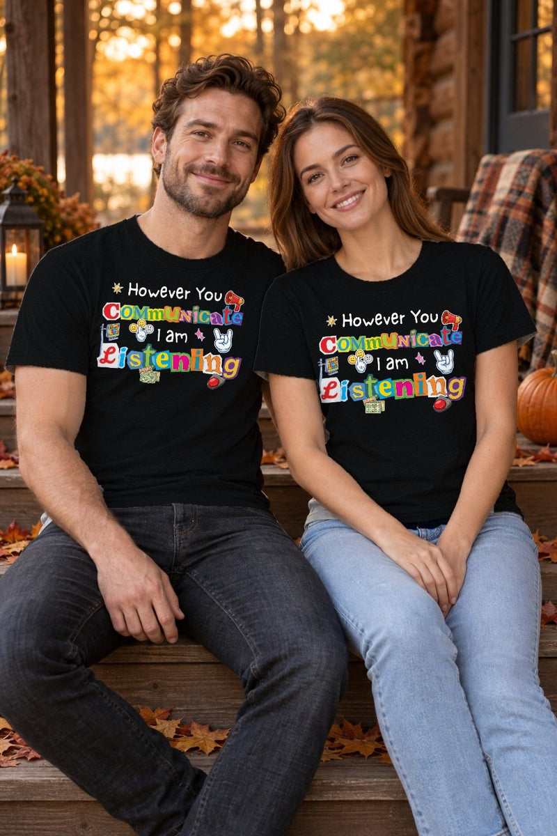Förderschule T-Shirt „However you communicate, I am listening“