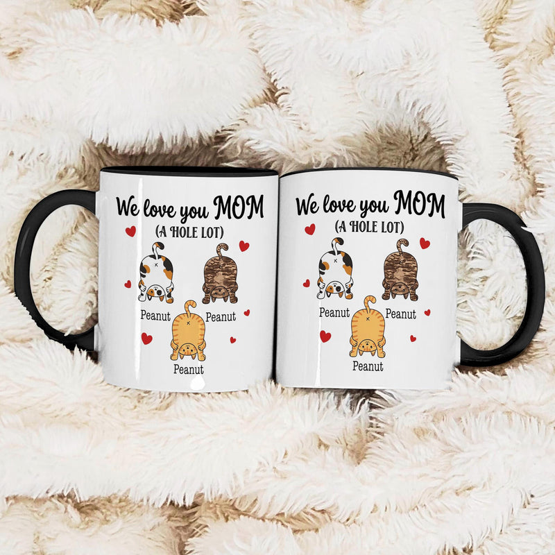 Personalisierte Katzentasse „We Love You Mom (A Hole Lot)“ mit Katzennamen