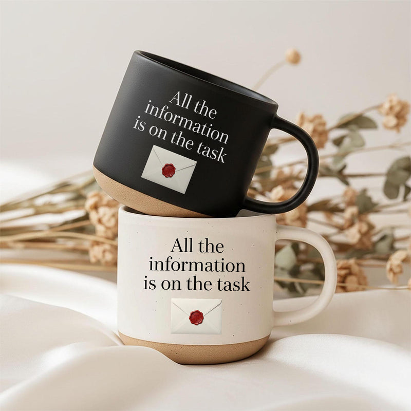 Büro-Tasse „All the Information Is on the Task“