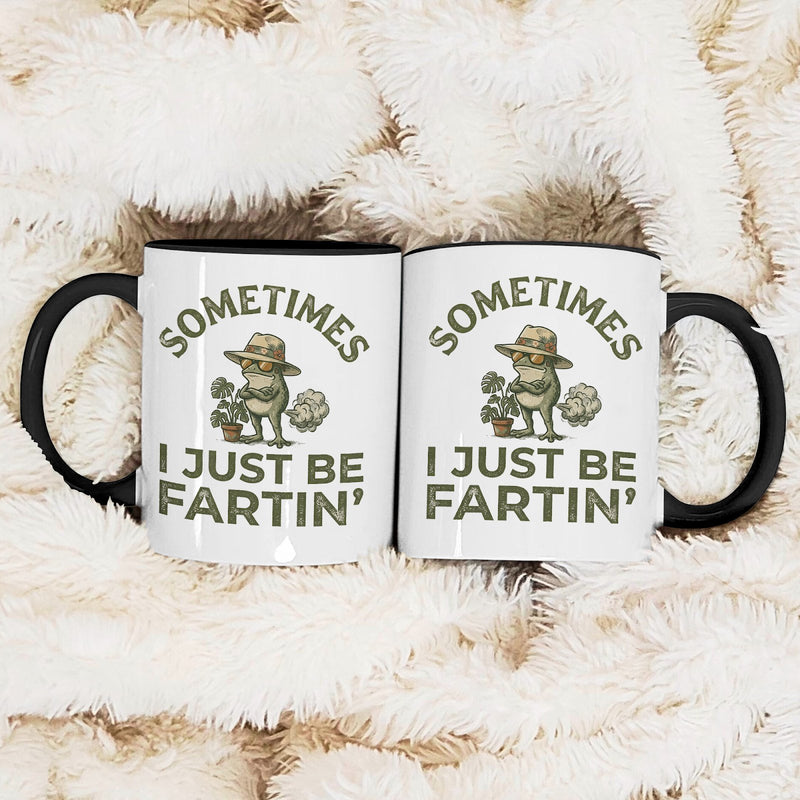 Lustige Frosch-Tasse „Sometimes I just be fartin’“