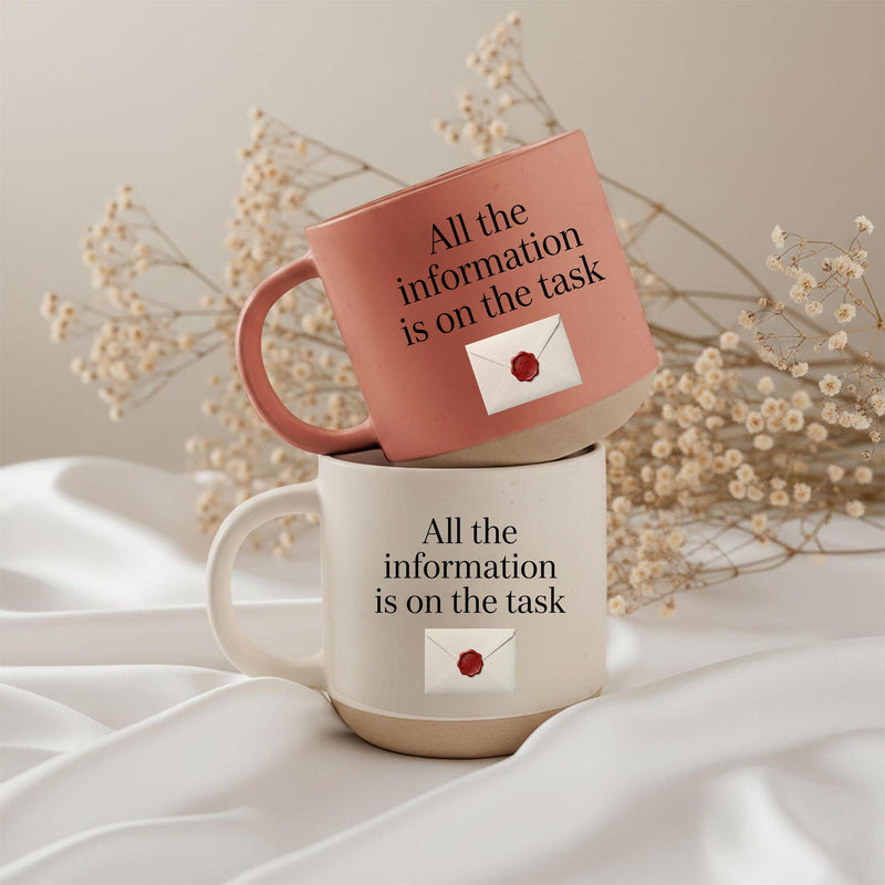 Büro-Tasse „All the Information Is on the Task“