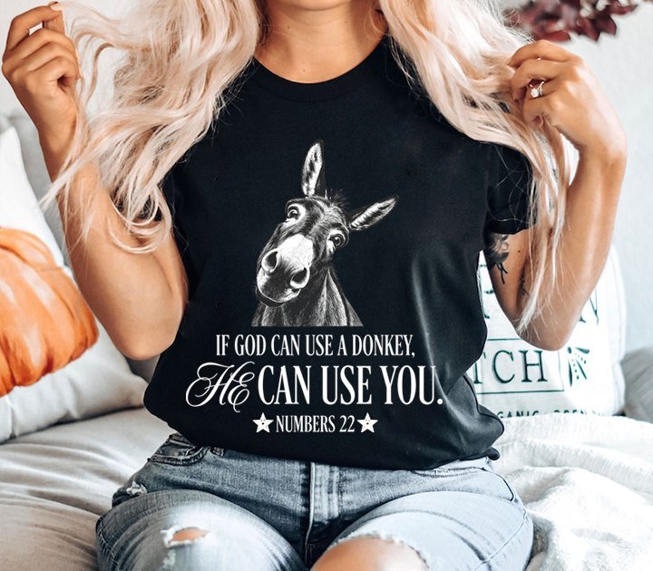 Christliches T-Shirt Esel „If God can use a donkey, He can use you“