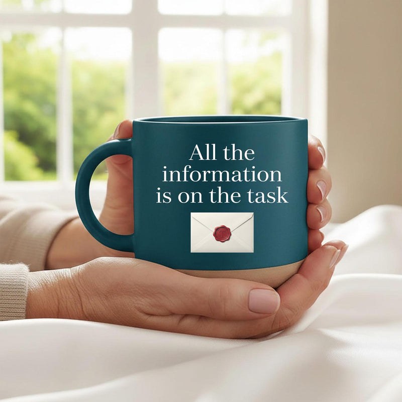 Büro-Tasse „All the Information Is on the Task“