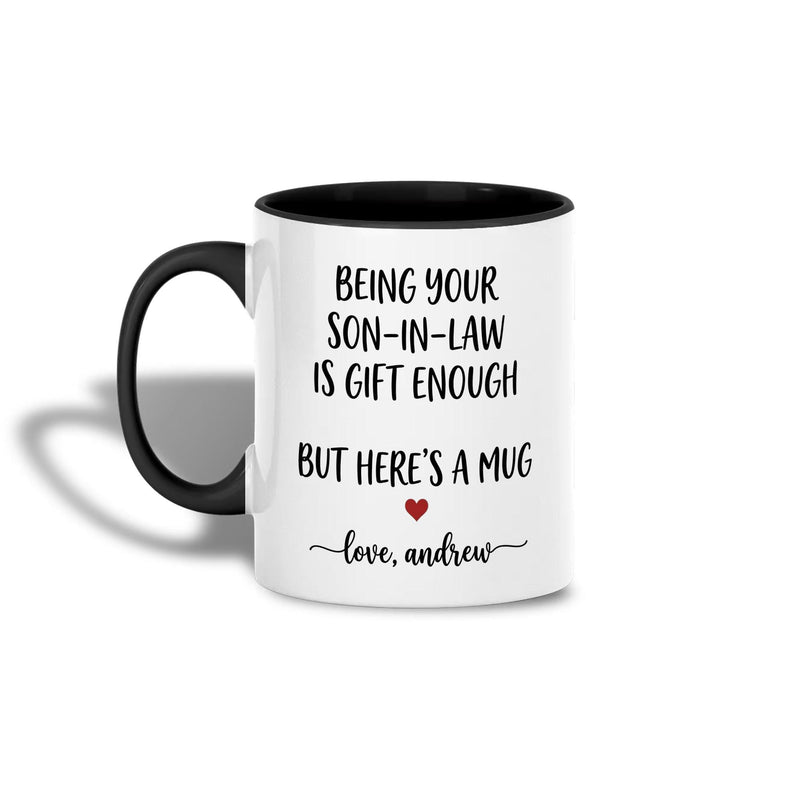 Lustige Tasse für die Schwiegermutter „Being Your Son-in-Law Is Gift Enough“ …