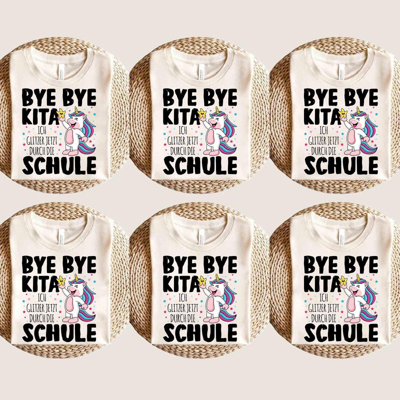 Einschulung T-Shirt Einhorn „Bye Bye Kita – ich glitzer jetzt durch die Schule“