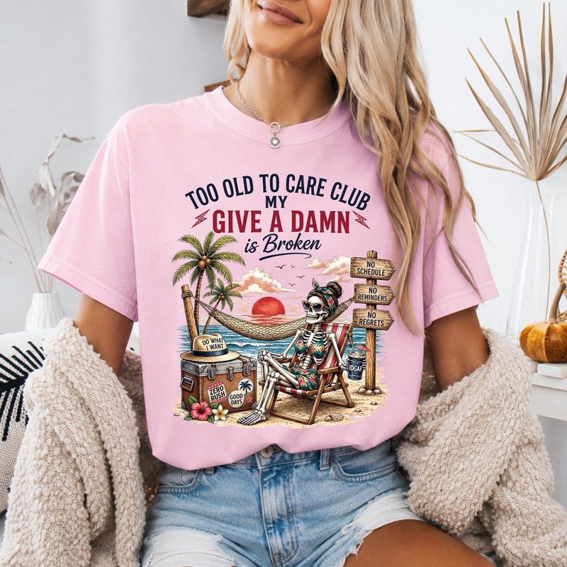 Lustiges Shirt „Too Old To Care Club – My give a damn is broken“
