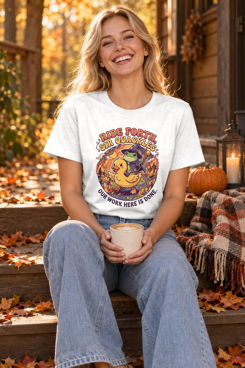 Lustiges Shirt „Ride forth, Sir Quackles – Our work here is done“