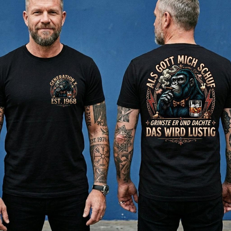 Geburtstag Shirt „Als Gott mich schuf, grinste er und dachte: Das wird lustig“