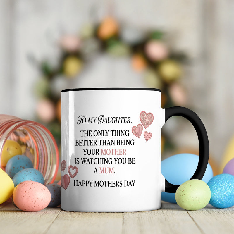 Tasse für Tochter „To my Daughter – the only thing better than being your …“