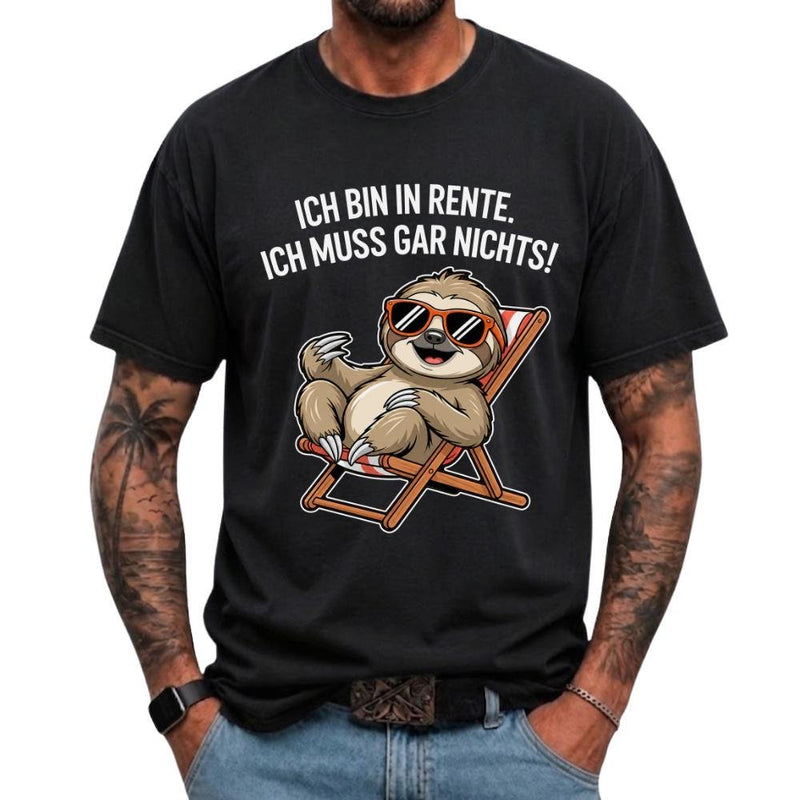 Rentner T-Shirt „Ich bin in Rente, ich muss gar nichts!“ – entspanntes Faultier …