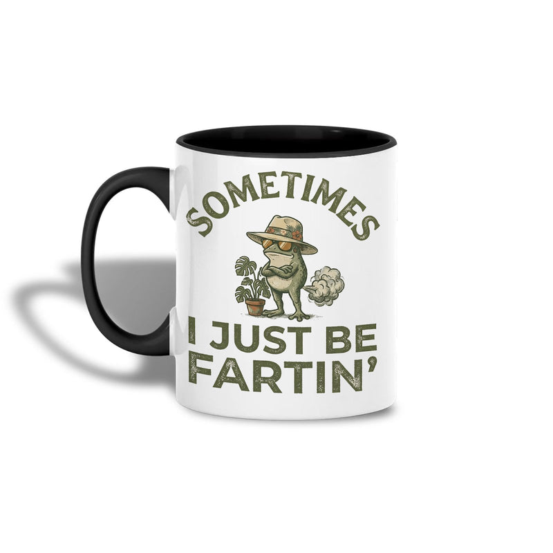 Lustige Frosch-Tasse „Sometimes I just be fartin’“