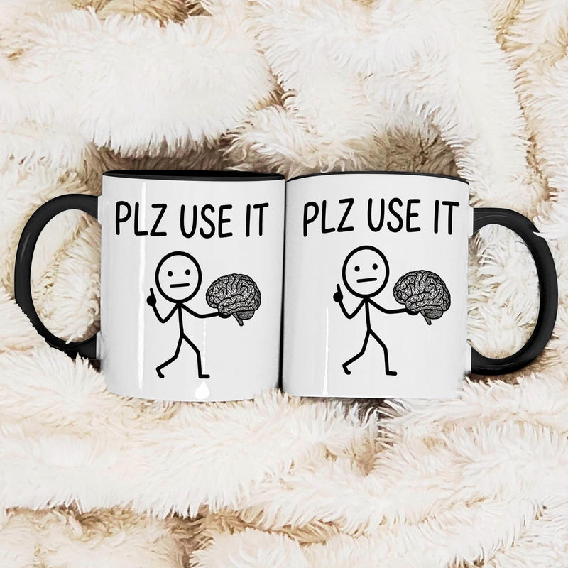 Lustige Bürotasse „Plz Use It“ mit Strichmännchen und Gehirn