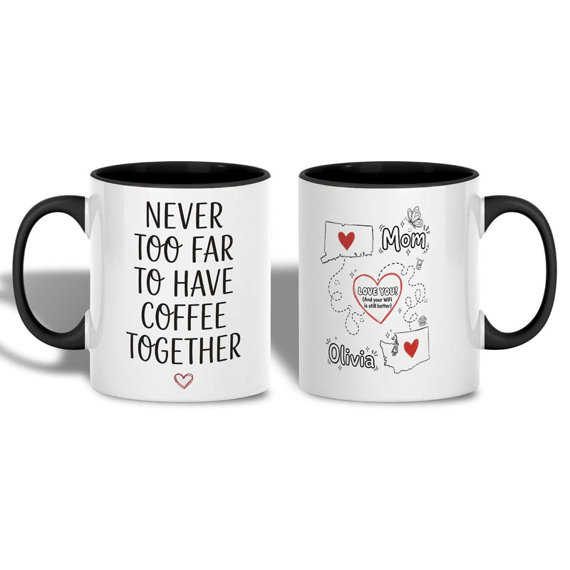 Fernbeziehung Tasse „Never too far to have coffee together“