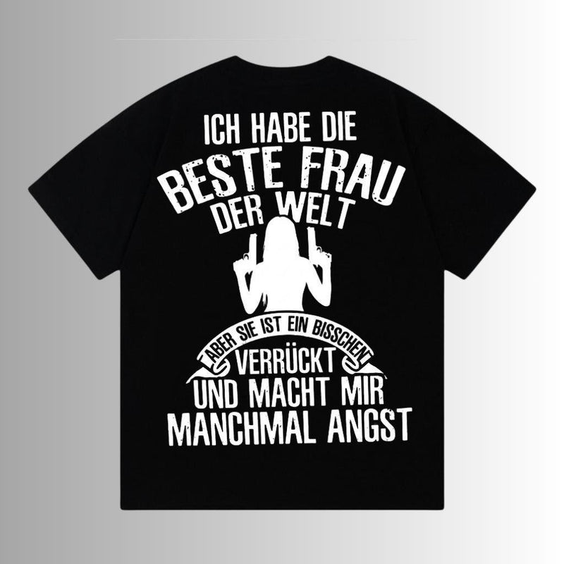Ehemann T-Shirt „Ich habe die beste Frau der Welt – aber sie ist ein bisschen …“