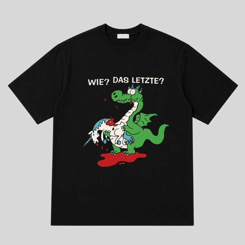 Schwarzer Humor T-Shirt „Wie? Das Letzte?“