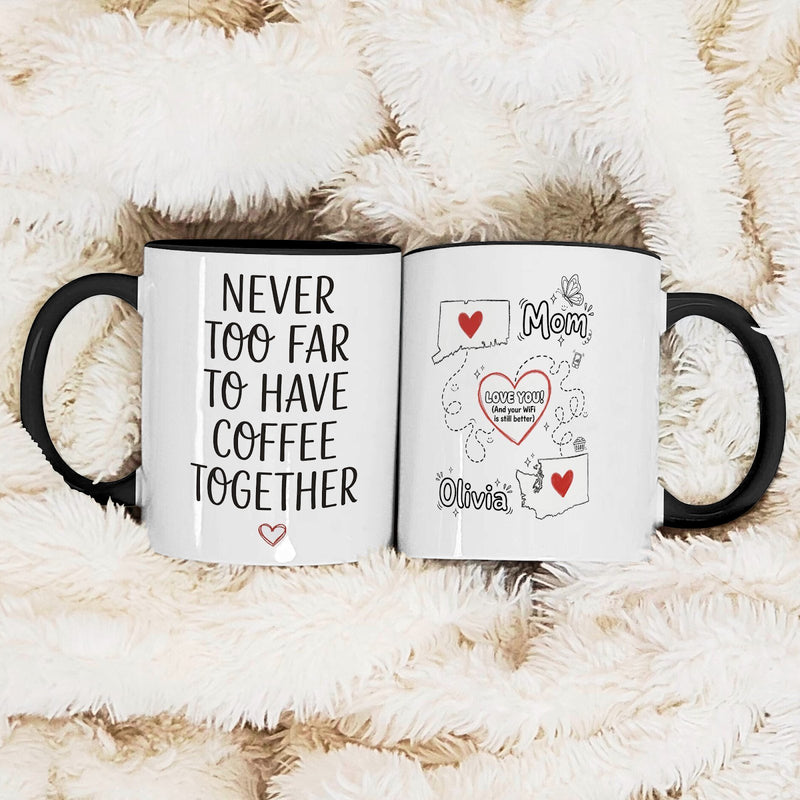 Fernbeziehung Tasse „Never too far to have coffee together“