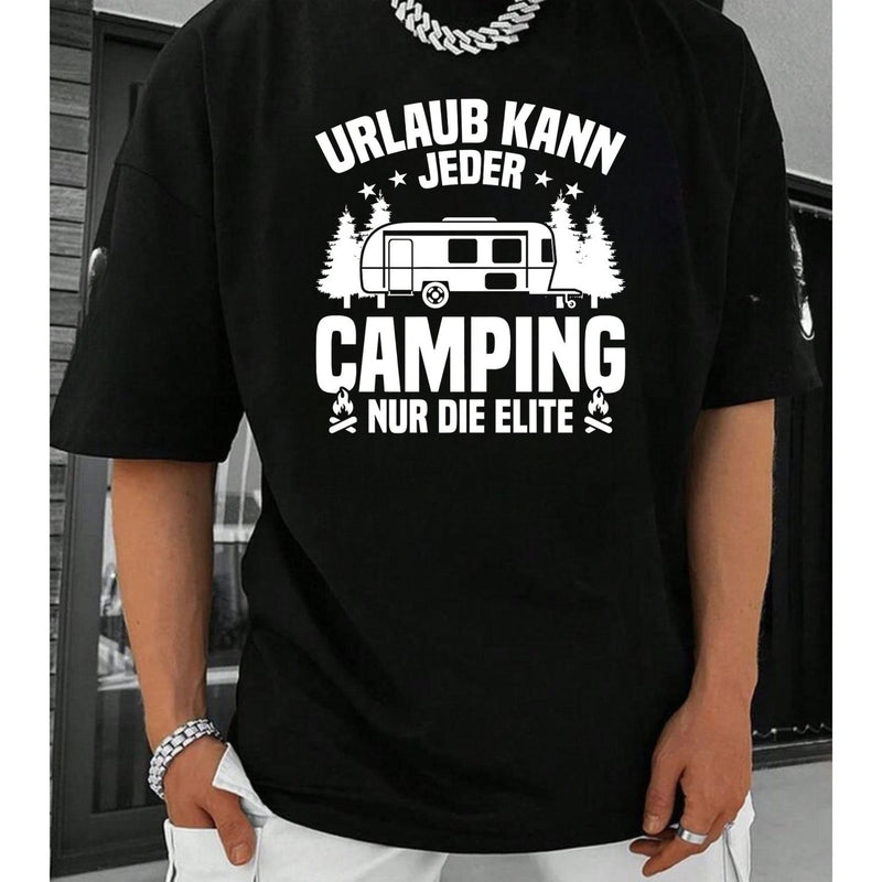 Camping T-Shirt „Urlaub kann jeder – Camping nur die Elite“