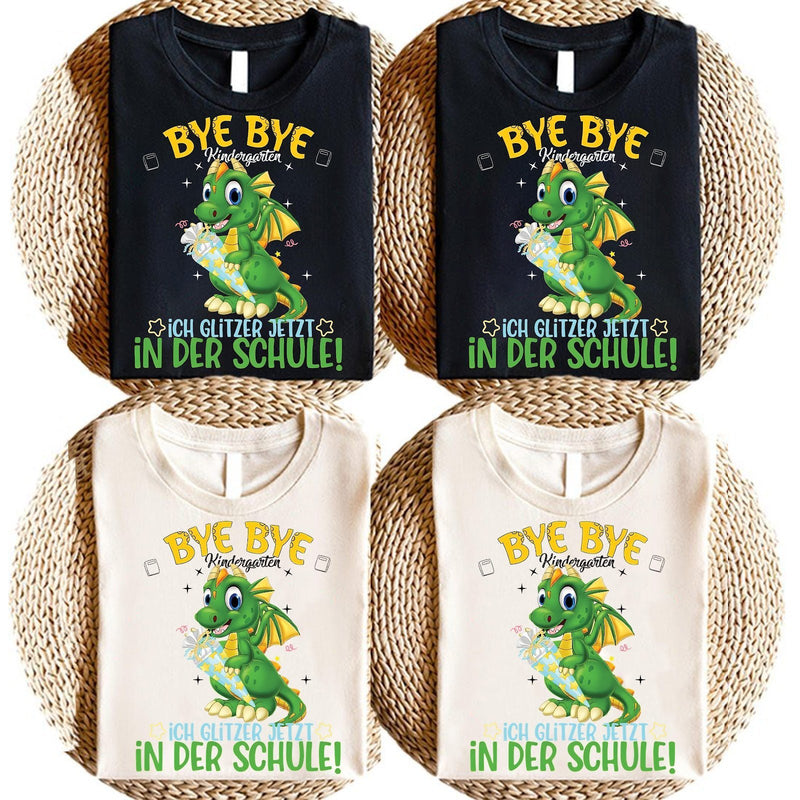 Einschulung T-Shirt Drache „Bye Bye Kindergarten – ich glitzer jetzt in der …“