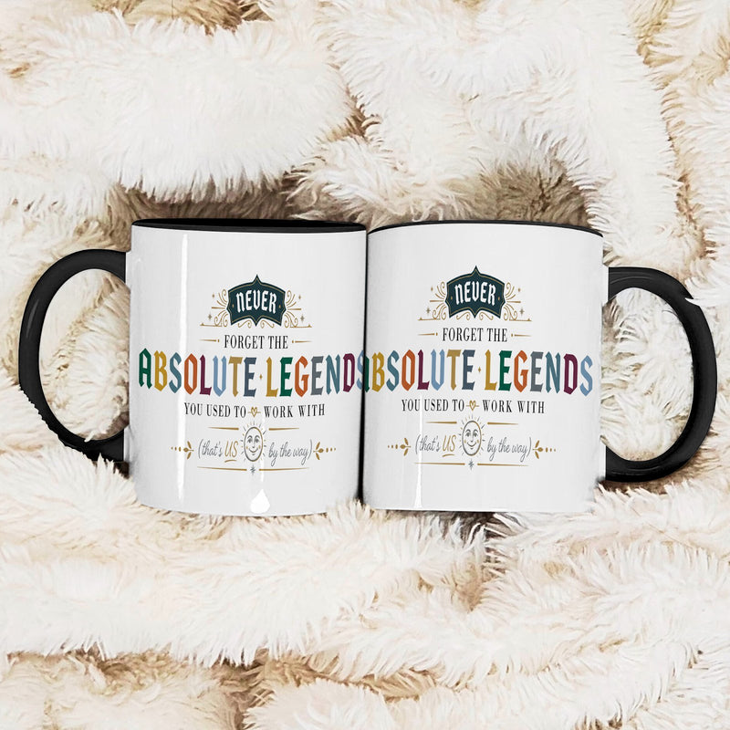 Abschiedsgeschenk Tasse „Never Forget the Absolute Legends You Used to Work …“