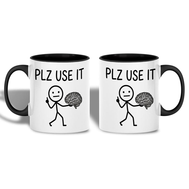 Lustige Bürotasse „Plz Use It“ mit Strichmännchen und Gehirn