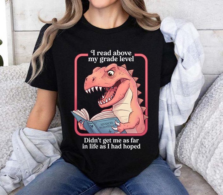 Lustiges Leseratten-Shirt „I read above my grade level“ mit T-Rex