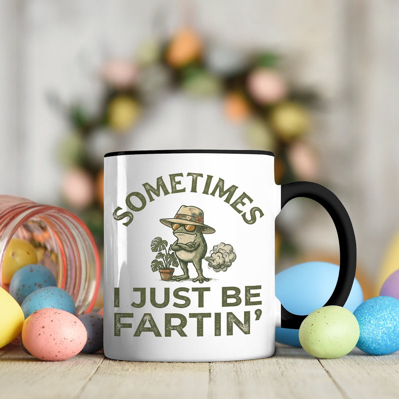 Lustige Frosch-Tasse „Sometimes I just be fartin’“