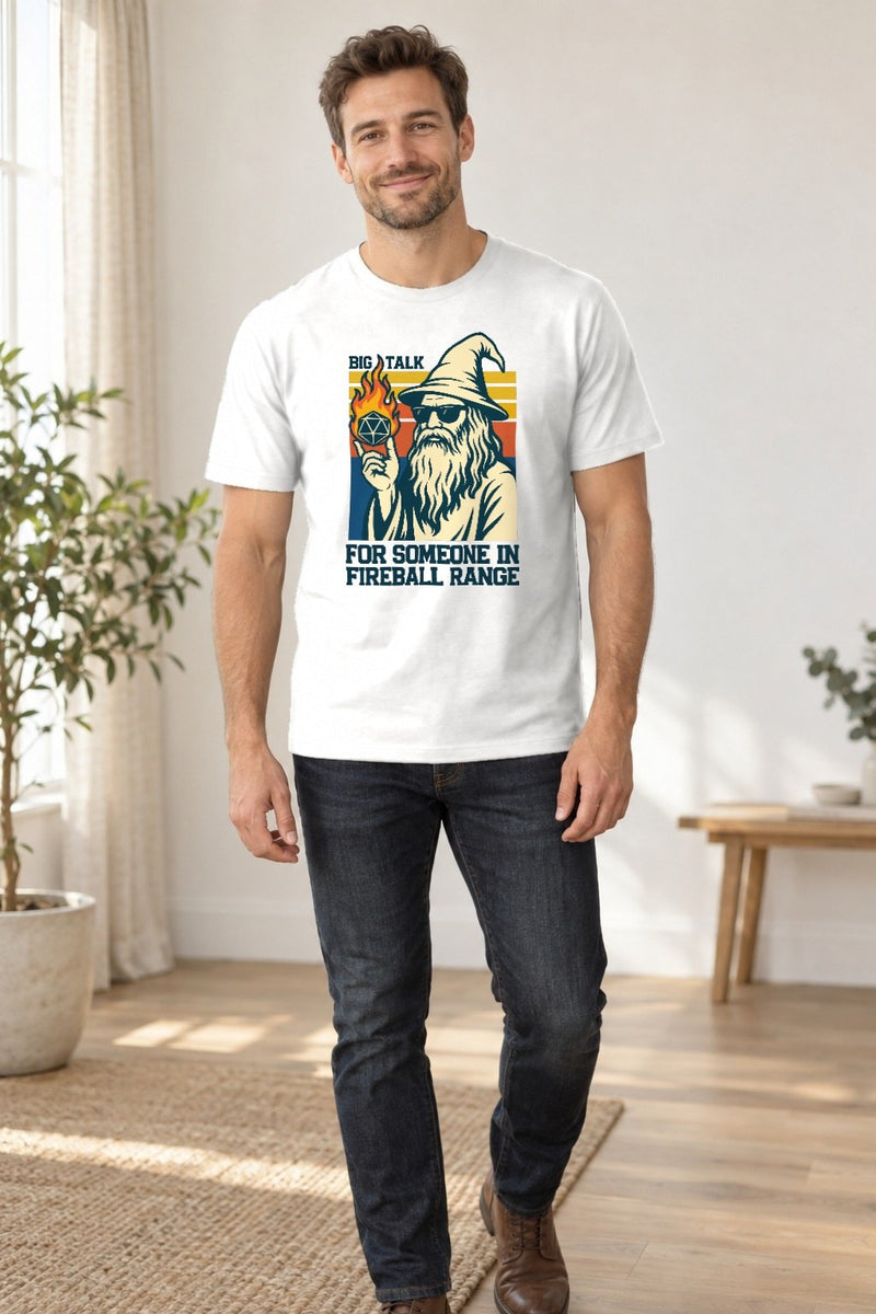 Lustiges Rollenspiel-Shirt „Big Talk for Someone in Fireball Range“