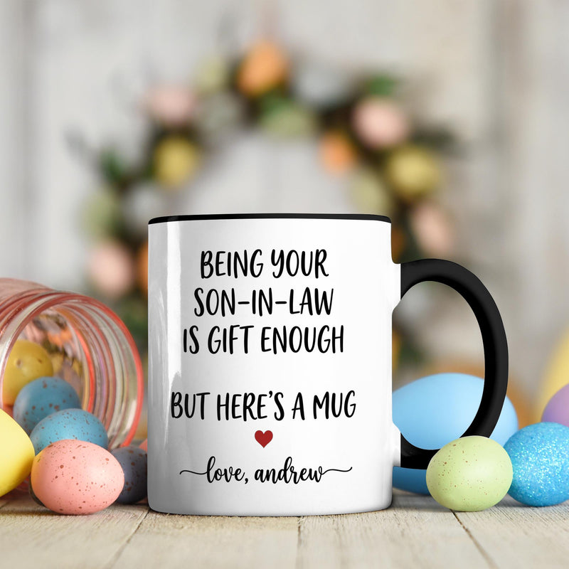 Lustige Tasse für die Schwiegermutter „Being Your Son-in-Law Is Gift Enough“ …