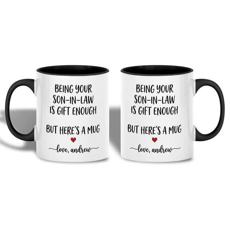 Lustige Tasse für die Schwiegermutter „Being Your Son-in-Law Is Gift Enough“ …