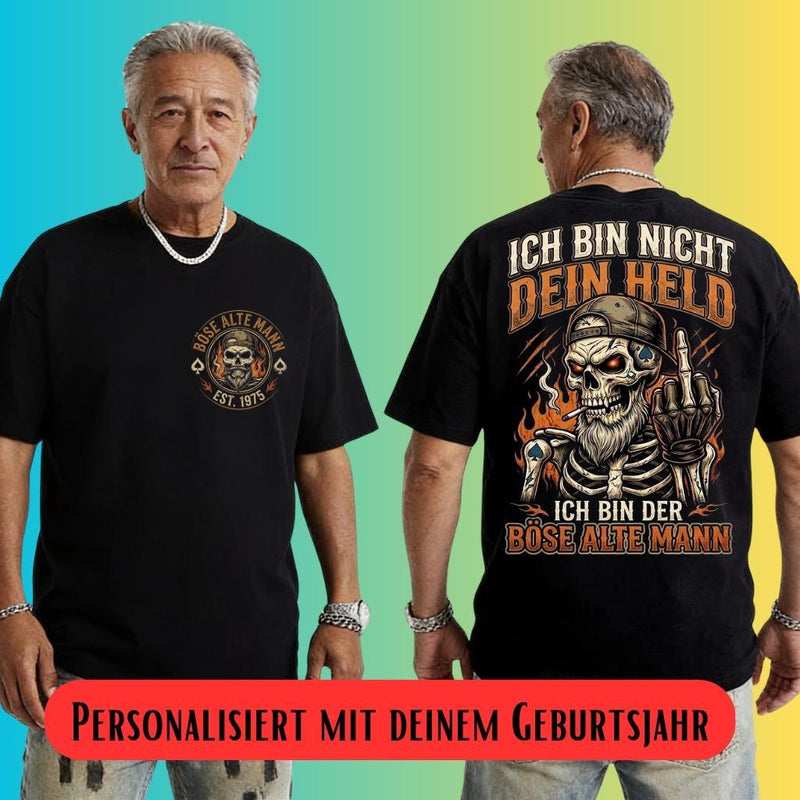 Böser alter Mann T-Shirt „Ich bin nicht dein Held – ich bin der böse alte Mann“