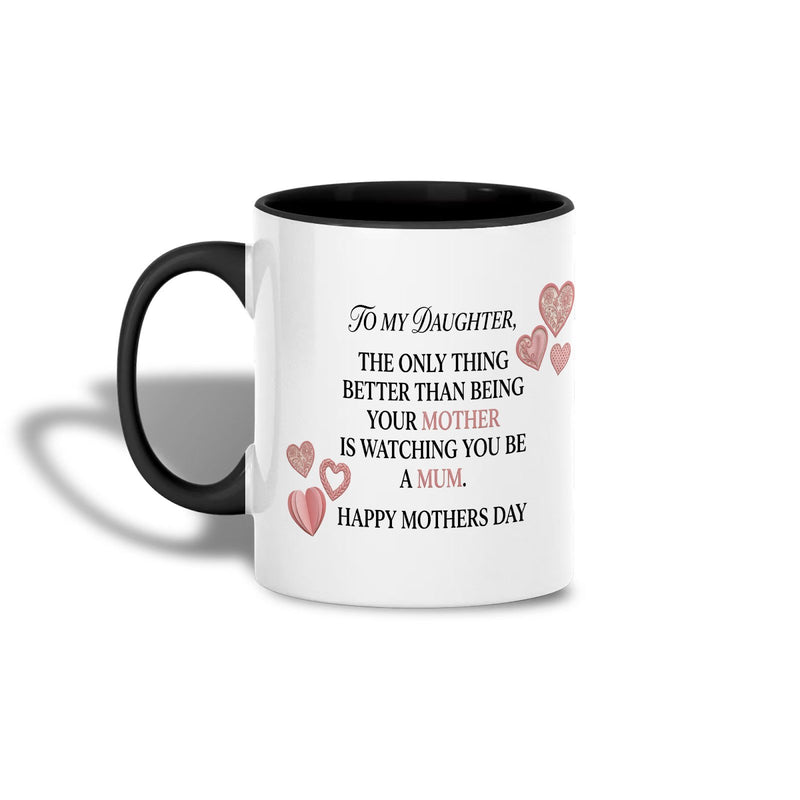 Tasse für Tochter „To my Daughter – the only thing better than being your …“