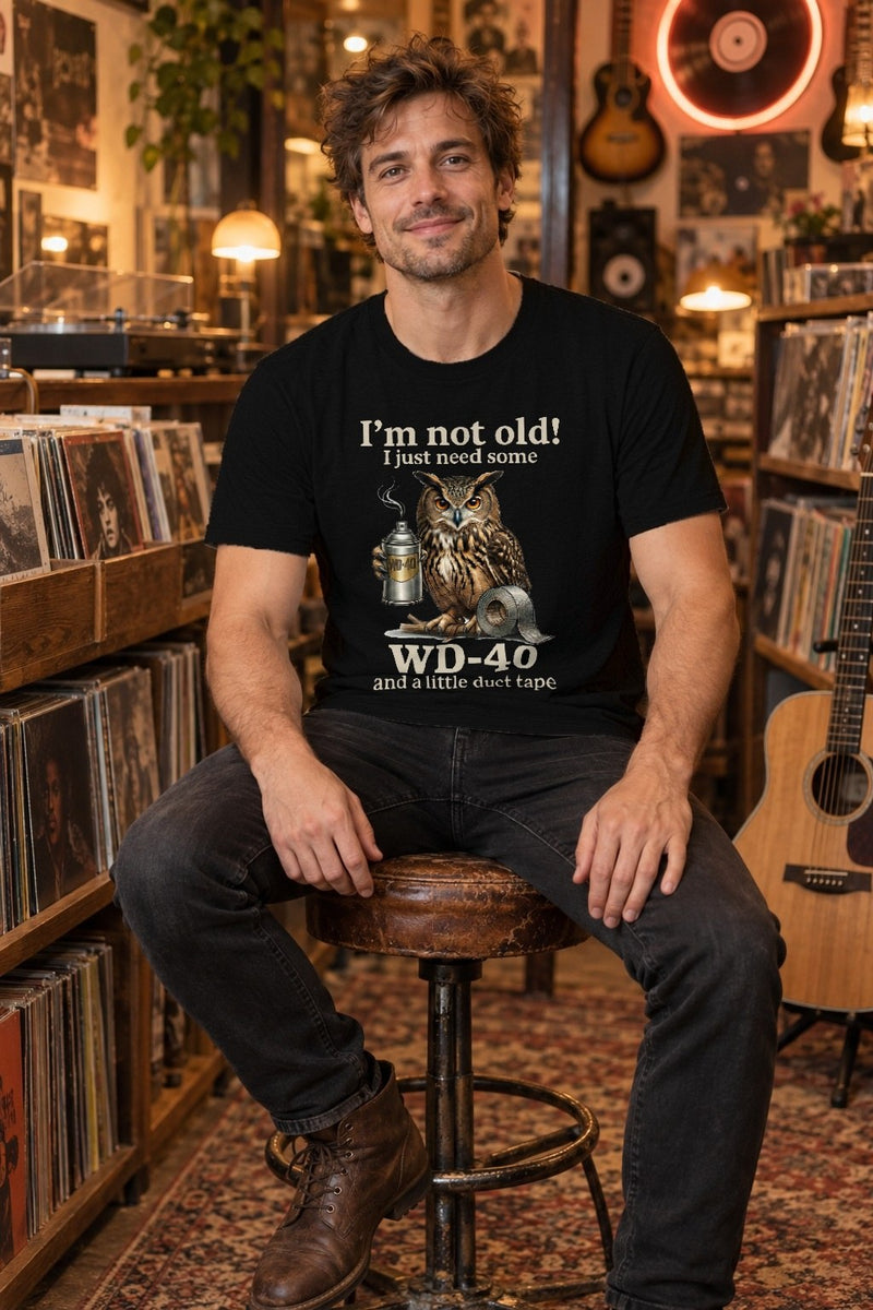 Lustiges Shirt „I'm Not Old! I Just Need Some WD-40 and a Little Duct Tape“