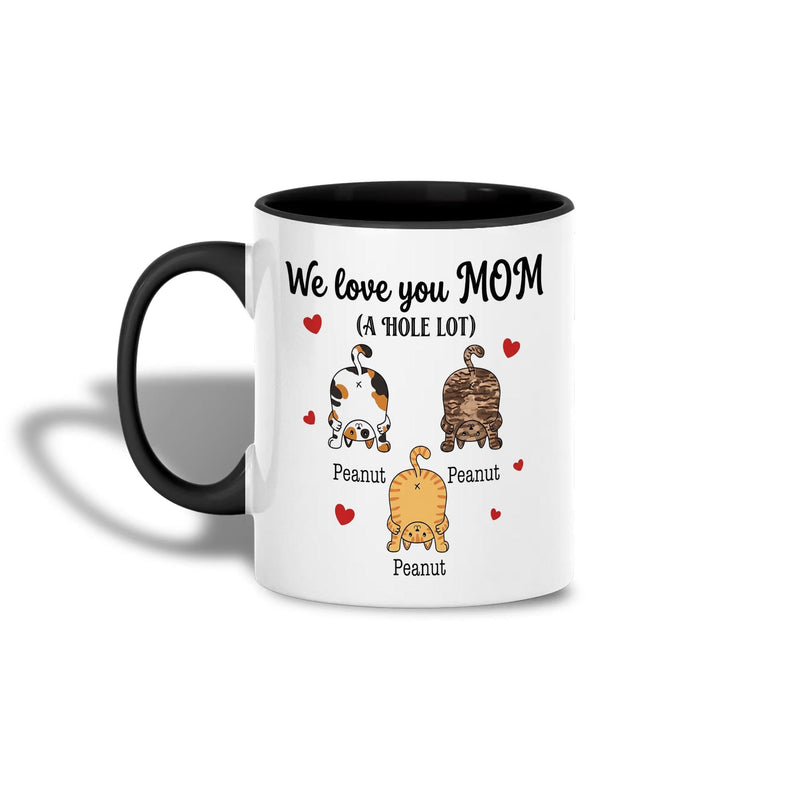 Personalisierte Katzentasse „We Love You Mom (A Hole Lot)“ mit Katzennamen