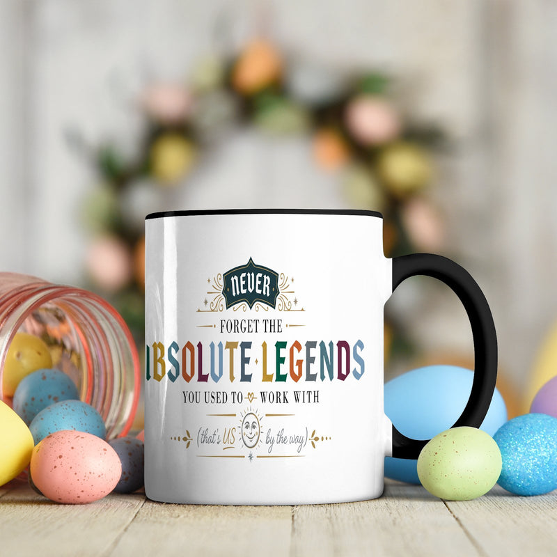 Abschiedsgeschenk Tasse „Never Forget the Absolute Legends You Used to Work …“