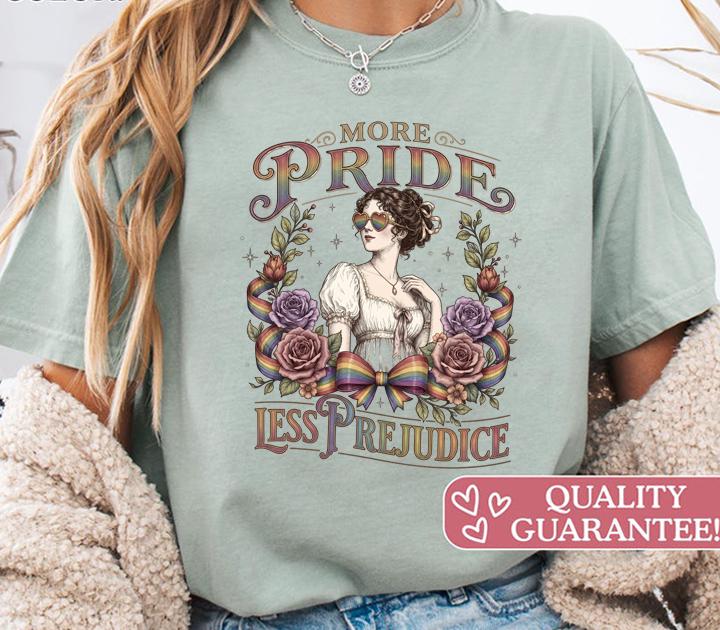 „More Pride Less Prejudice“ Shirt