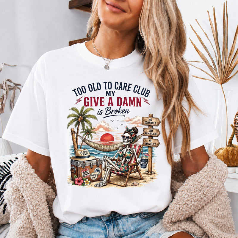 Lustiges Shirt „Too Old To Care Club – My give a damn is broken“