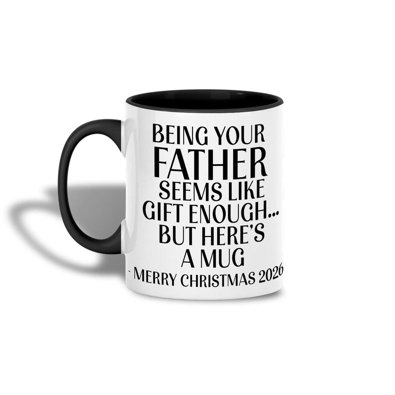 Tasse Papa Weihnachten mit Spruch „Being Your Father Seems Like Gift Enough“