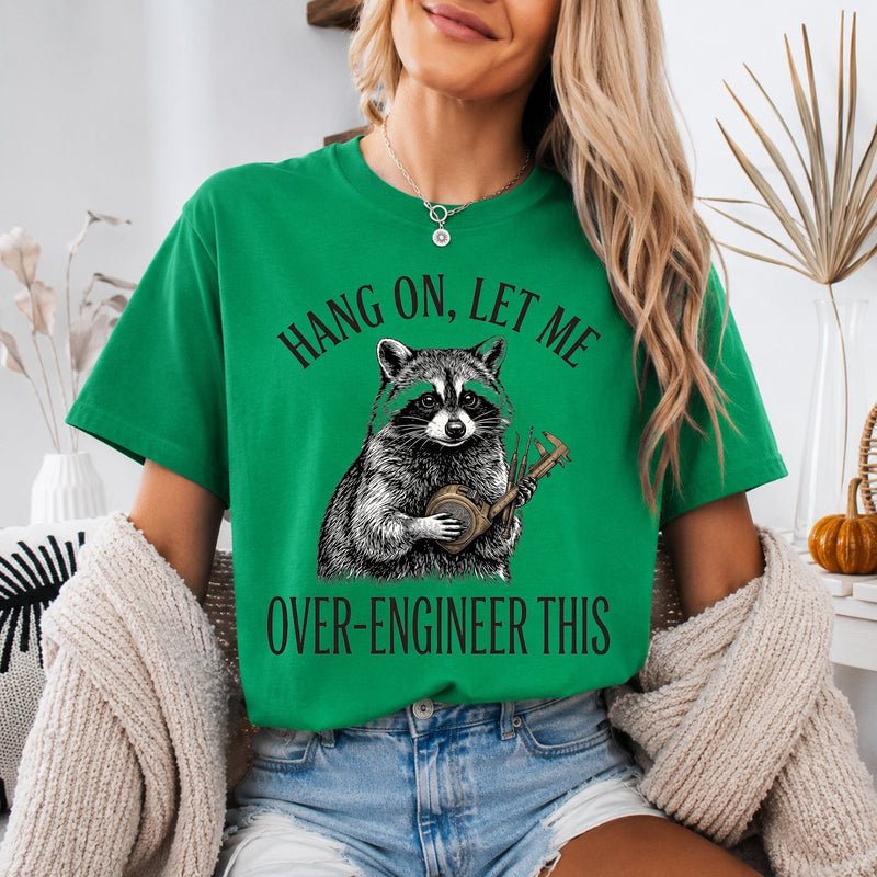 Lustiges Ingenieur T-Shirt „Hang On, Let Me Over-Engineer This“