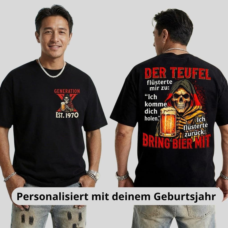 Bier Shirt „Der Teufel flüsterte mir zu: Ich komme dich holen – ich flüsterte …“