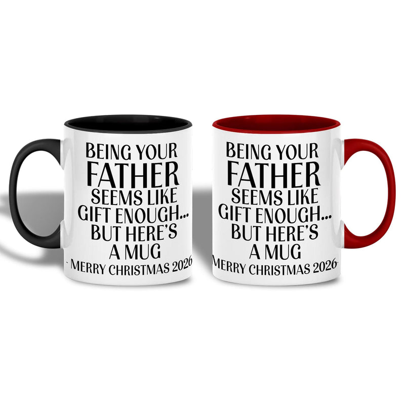 Tasse Papa Weihnachten mit Spruch „Being Your Father Seems Like Gift Enough“