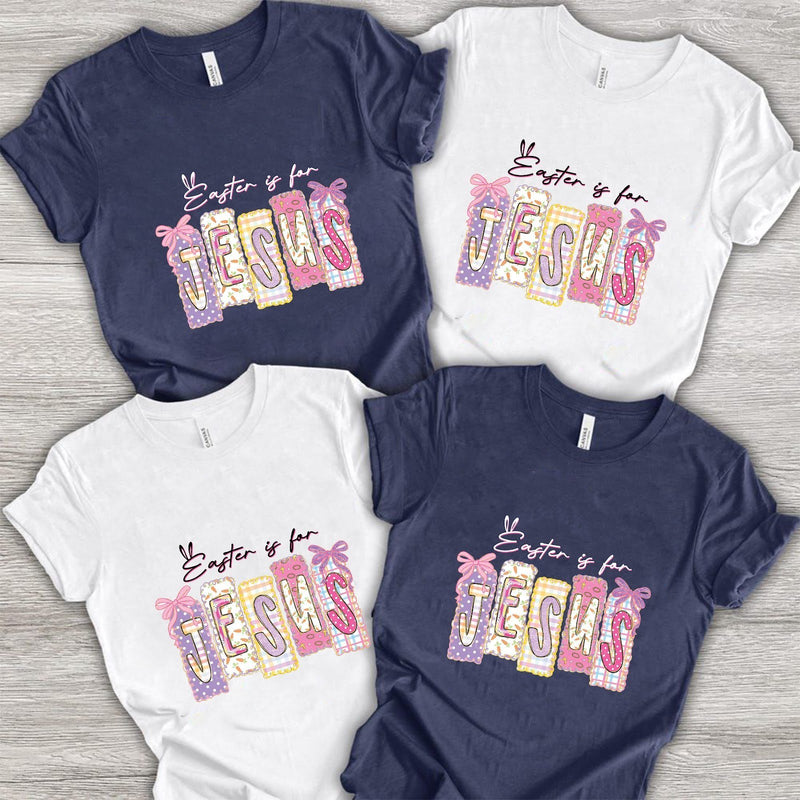 Christliches Oster T-Shirt „Easter is for Jesus“