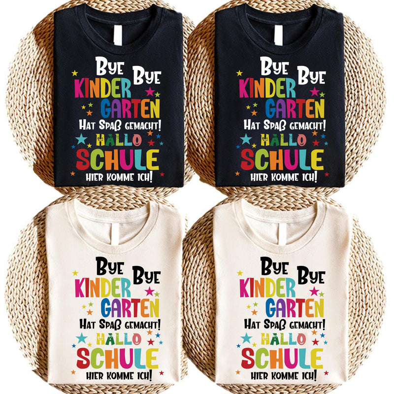 Einschulung Shirt „Bye Bye Kindergarten – Hat Spaß gemacht! Hallo Schule, hier …“