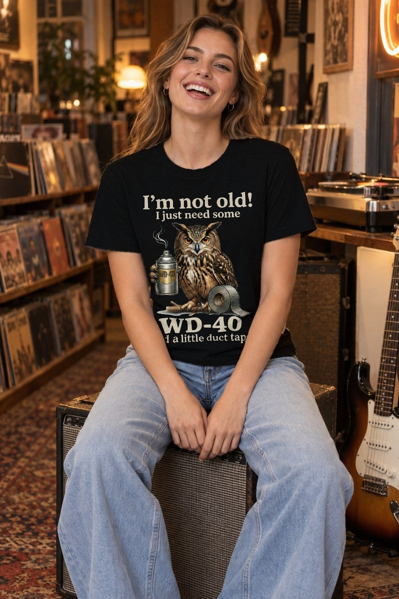 Lustiges Shirt „I'm Not Old! I Just Need Some WD-40 and a Little Duct Tape“