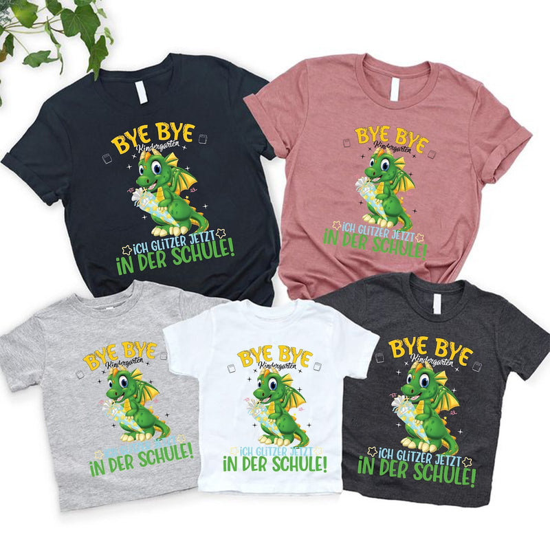 Einschulung T-Shirt Drache „Bye Bye Kindergarten – ich glitzer jetzt in der …“