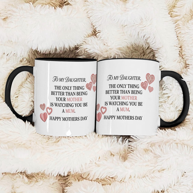 Tasse für Tochter „To my Daughter – the only thing better than being your …“