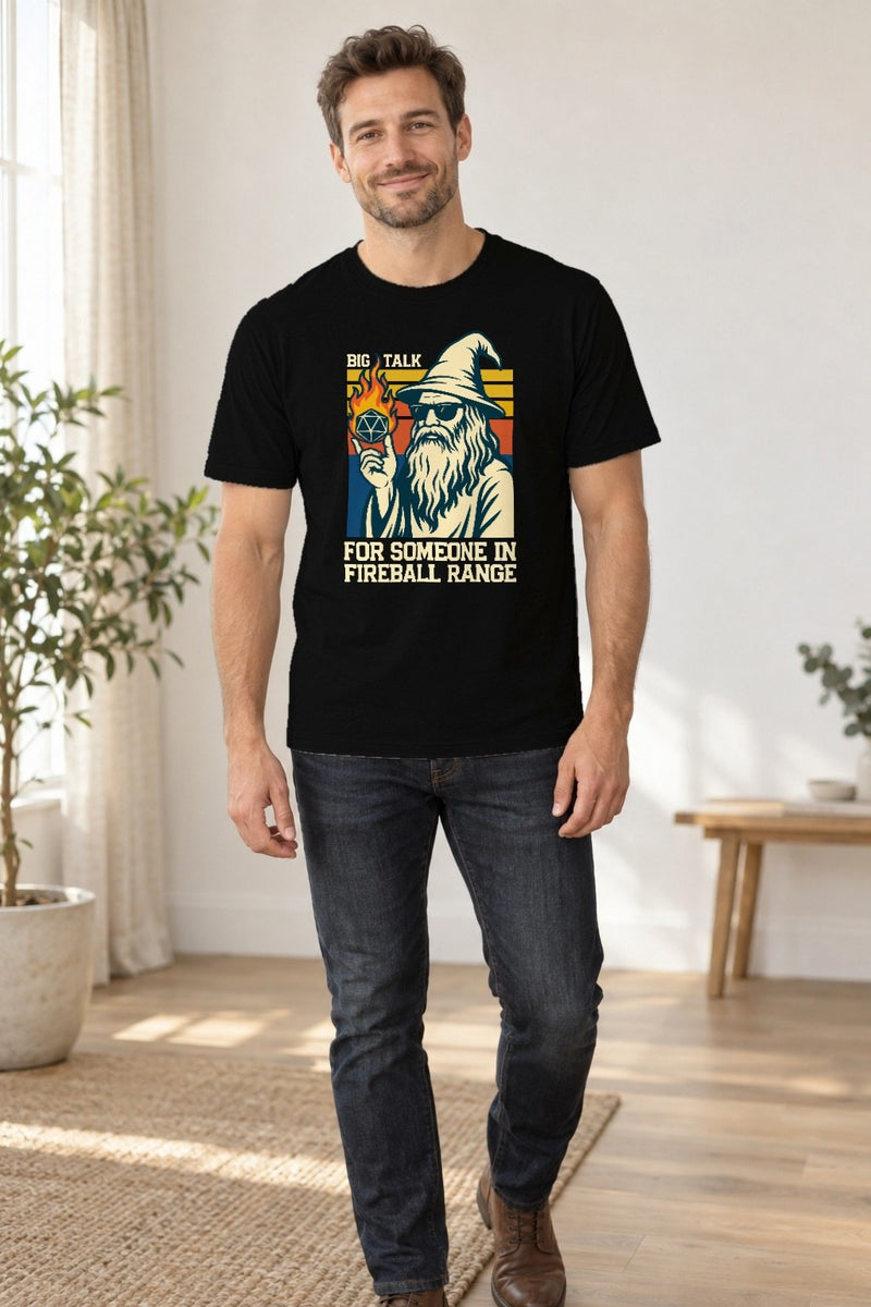 Lustiges Rollenspiel-Shirt „Big Talk for Someone in Fireball Range“