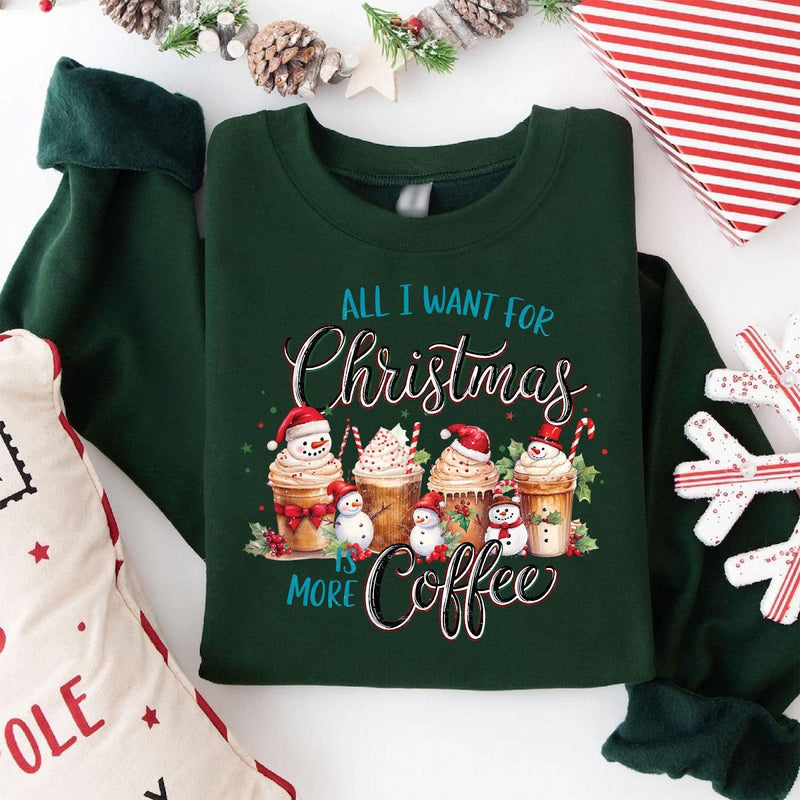 Kaffee Weihnachtspullover „All I Want for Christmas is More Coffee“