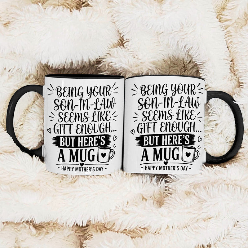 Schwiegermutter Tasse „Being your son-in-law seems like gift enough … but …“
